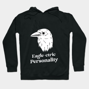 eagle-ctric personality Hoodie